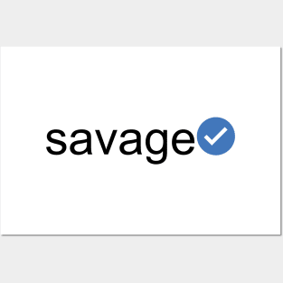 Verified Savage (Black Text) Posters and Art